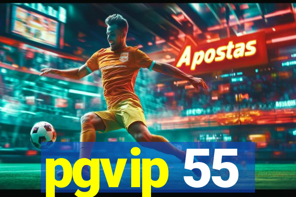 pgvip 55